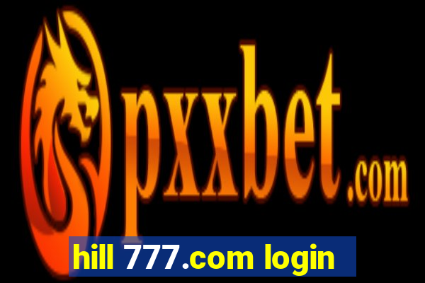 hill 777.com login